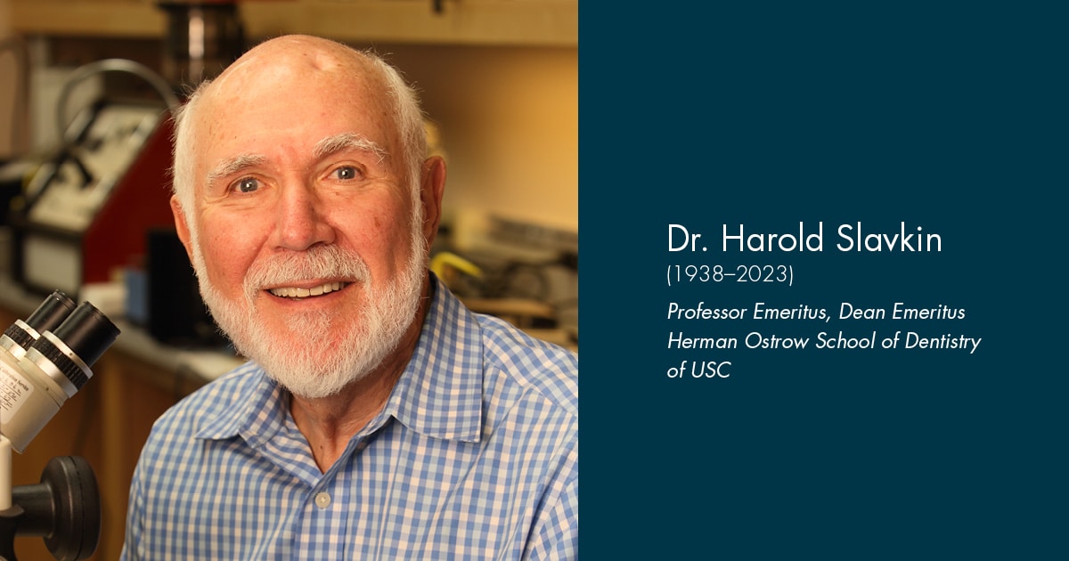 Dr. Harold Slavkin (1938-2023)