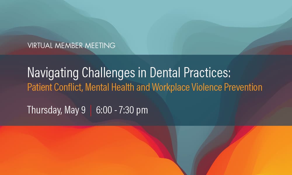 Navigating challenges in dental Practices. Patient conflict, mental health and workplace violence prevention.