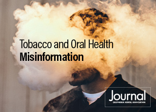 CDA Journal collection on Tobacco and Oral Health Misinformation.