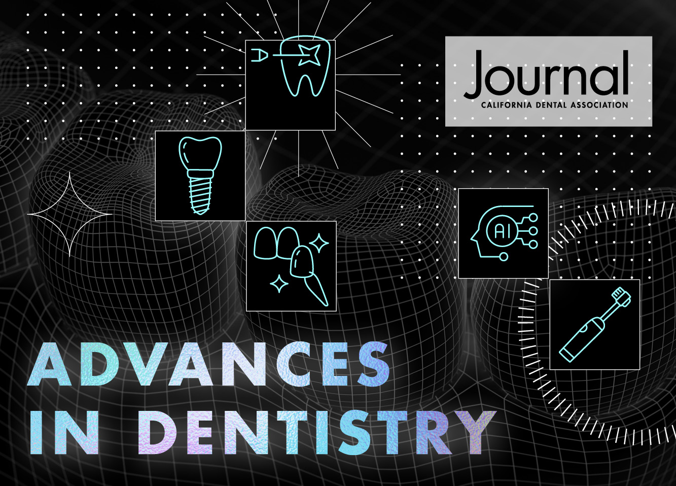 CDA Journal collection on Advances in Dentistry