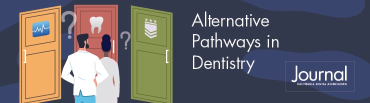 CDA Journal May Collection on Alternative Pathways in Dentistry